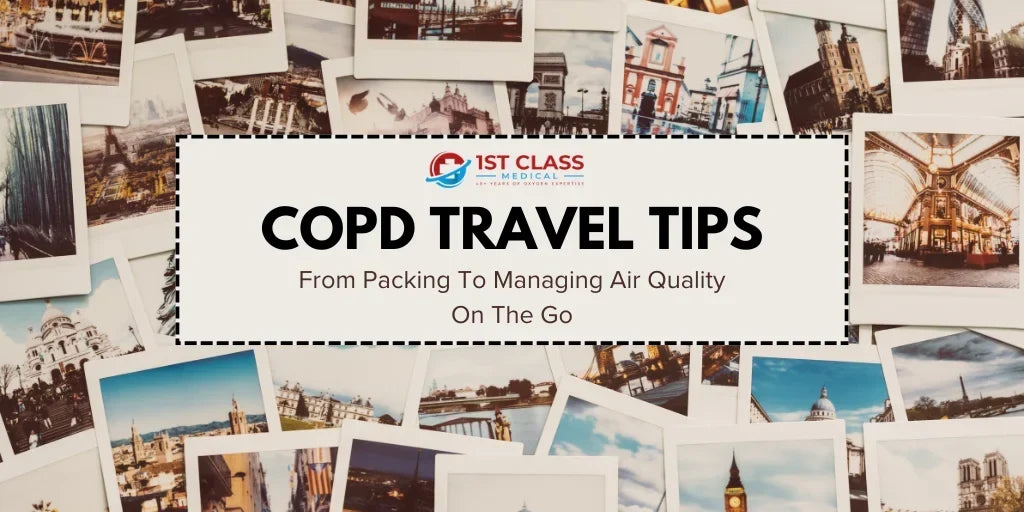 Travel Tips for COPD: From Packing to Managing Air Quality on the Go