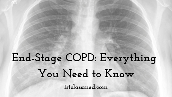 End-Stage COPD: Everything You Need to Know