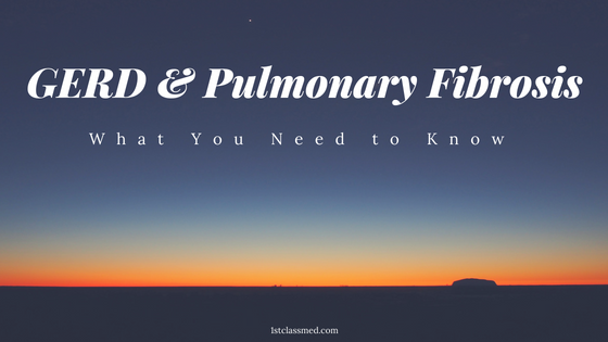 GERD & Pulmonary Fibrosis: WHat you need to know