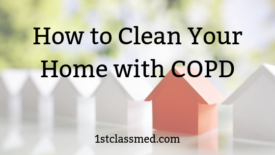 How to Clean Your Home with COPD