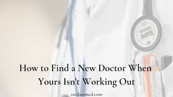 How to Find a New Doctor When Yours Isn't Working Out
