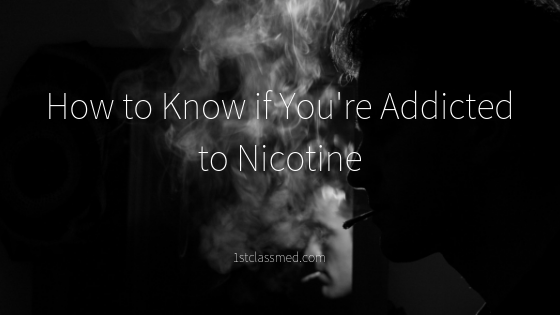 How to Know if You're Addicted to Nicotine