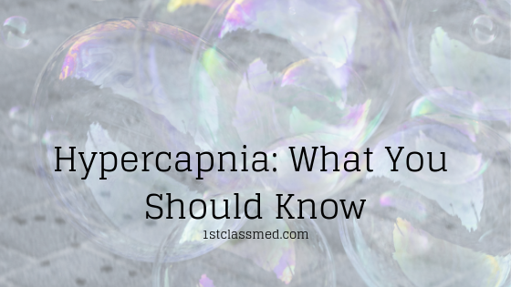 Hypercapnia: What You Should Know