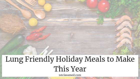 Lung Friendly Holiday Meals to Make This Year