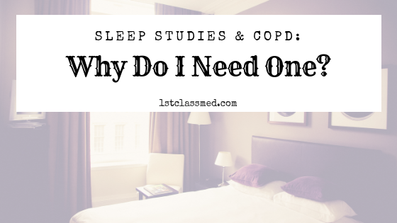 Sleep Studies & COPD: Why Do I Need One?