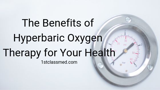 The Benefits of Hyperbaric Oxygen Therapy for Your Health