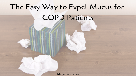 The Easy Way to Expel Mucus for COPD Patients