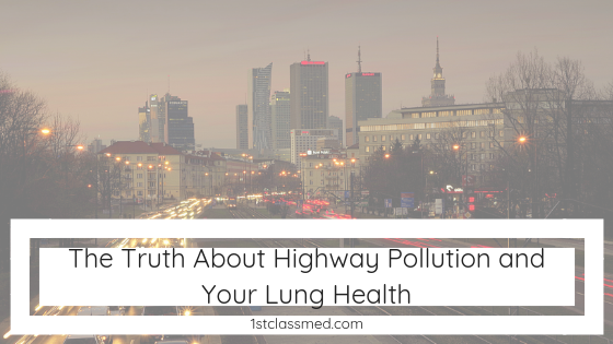 The Truth About Highway Pollution and Your Lung Health