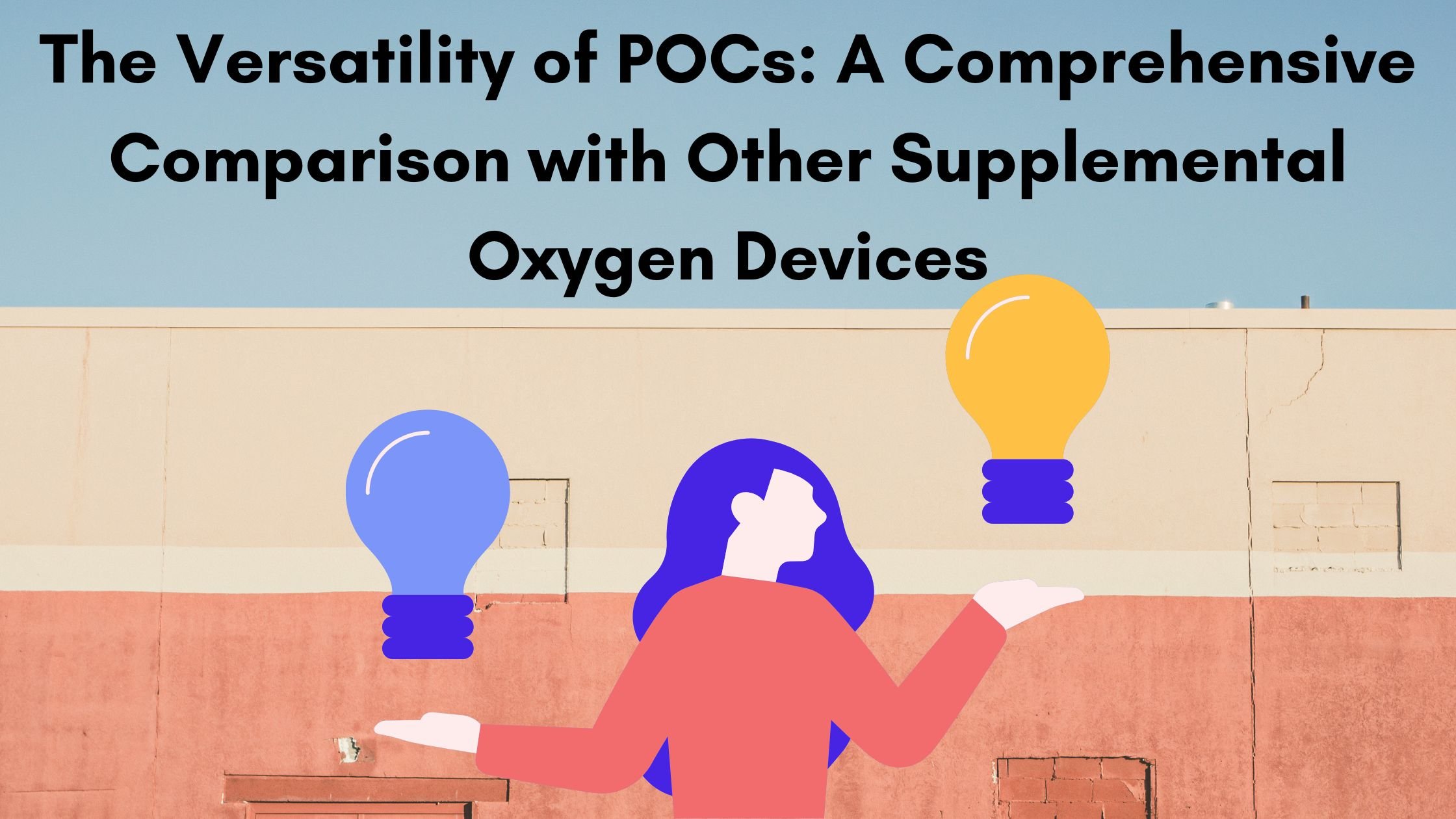The Versatility of POCs A Comprehensive Comparison with Other Supplemental Oxygen Devices