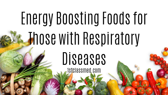 Energy Boosting Foods for Those with Respiratory Diseases