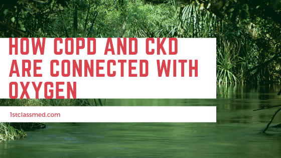 How COPD and CKD are Connected with Oxygen