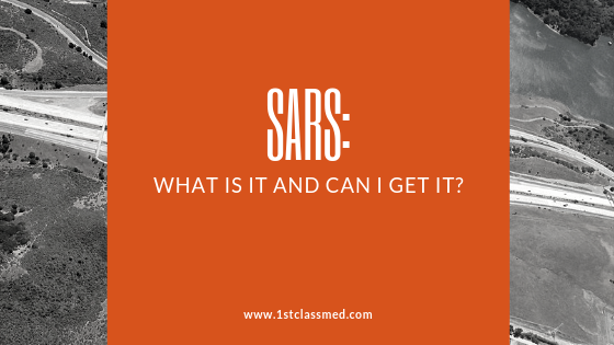 SARS: What is it and Can I Get it?